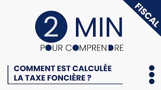 Comment est calculée la taxe foncière [upl. by Clay]