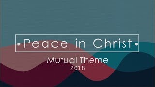 Mutual Theme 2018  Peace in Christ  lyrics [upl. by Lesslie]