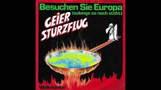 Besuchen Sie Europa solange es noch steht  Geier Sturfzflug [upl. by Gibbs]