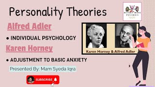 Alfred Adler  Individual Psychology in Personality  Karen Horney  Adjustment to Basic Anxiety [upl. by Rorrys]