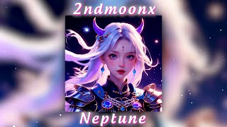 2ndMoonx  Neptune Slowed amp Reverb [upl. by Artemisa]