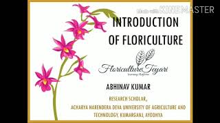 Introduction of Floriculture in India  Floriculture [upl. by Wrennie]