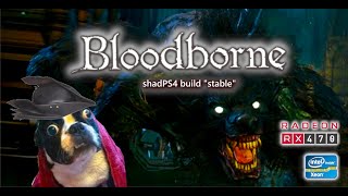 BLOODBORNE PC at 15 FPS Surviving the Werewolf on a RX 470 [upl. by Toile]