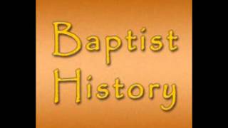 Baptist History [upl. by Bettye]