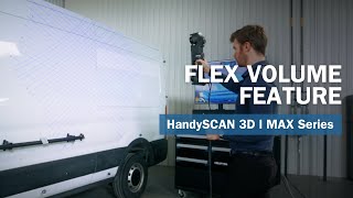 HandySCAN 3DMAX Series Flex Volume feature [upl. by Teodor77]