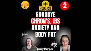 Emilys Shocking Journey Crohns Reversed FODMAPS and Fat Loss [upl. by Trudi467]