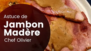 Irrésistible Jambon sauce Madère [upl. by Inanak]