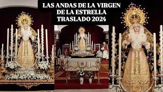 Las ANDAS de la Virgen de la Estrella en su traslado para la SALIDA EXTRAORDINARIA 2024 🙏🕯️ [upl. by Africa695]