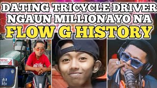 FLOW G DATING TRICYCLE DRIVER BAGO NAGING SIKAT FLOW G HISTORY [upl. by Avek]