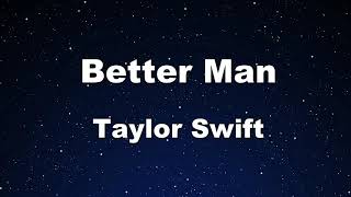 Karaoke♬ Better Man Taylors Version From The Vault  Taylor Swift 【No Guide Melody】 [upl. by Diandra373]