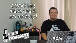 Como ler mensagens em binário [upl. by Ettenav]