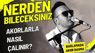 99 DERS  BAĞLAMA AKORLARLA NERDEN BİLECEKSİNİZ NASIL ÇALINIR [upl. by Scarrow]