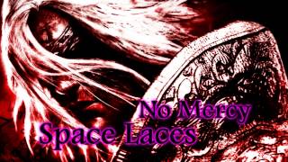 Space Laces  No Mercy [upl. by Nilyac669]