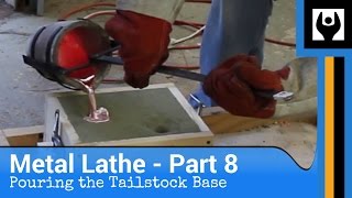 Metal Lathe  Part 8 Pouring Tailstock Base [upl. by Perrins]