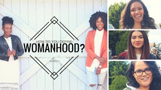 How do you define Womanhood [upl. by Nynahs]