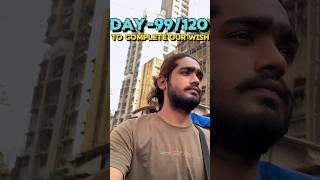 Day99120 To Complete Our Wish🫠❤️Qureshi MohidMiniVlog shortsviral dailyvlog minivlog vlog [upl. by Arimaj]