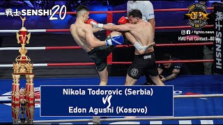 SENSHI 20 80kg Nikola Todorovic Serbia vs Edon Agushi Kosovo  KWU FULL CONTACT [upl. by Becka]