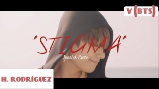 V BTS  STIGMA COVER ESPAÑOL  Héctor Rodríguez Special Ver [upl. by Ahselyt305]