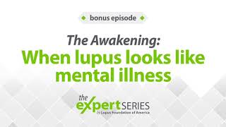 The Expert Series The Awakening When lupus looks like mental illness [upl. by Issac]