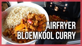 Airfryer Vegetarische Curry met Bloemkool en Kikkererwten RECEPT [upl. by Karoline832]