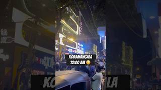 Bangalore Nightlife ❤️kormangala bangalore [upl. by Yelkreb]