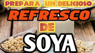 Prepara REFRESCO DE LECHE DE SOYA [upl. by Boyer]