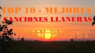 TOP 10  MEJORES CANCIONES DEL FOLCLORE LLANERO [upl. by Aguste713]