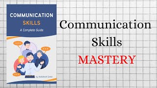 COMMUNICATION SKILLS Mastery  AUDIOBOOKS Full Length [upl. by Devine]