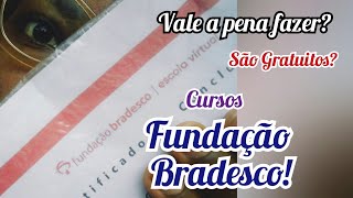 CURSOS FUNDAÇÃO BRADESCO  VALEM A PENA [upl. by Dlawso]