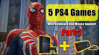 5 PS4 Games with Keyboard And Mouse Support  Part 2 [upl. by Kerek990]