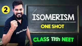 ISOMERISM  Complete Chapter in One Video  ConceptsPYQs  Class 11th NEET [upl. by Kayne]