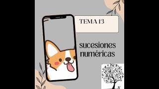 TEMA 13 SUCESIONES NUMÉRICAS [upl. by Crudden568]