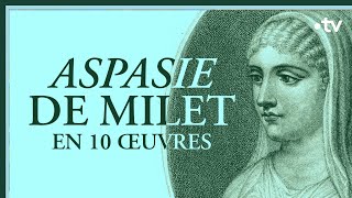 Aspasie de Milet en 10 œuvres  Culture Prime [upl. by Ettesil]