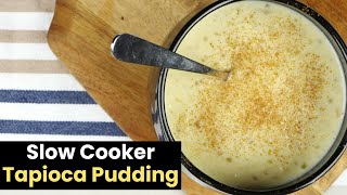 Slow Cooker Tapioca Pudding [upl. by Lac863]