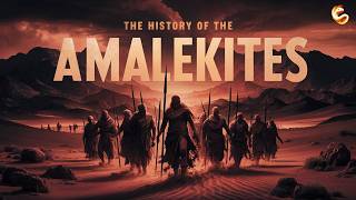 THE HISTORY OF THE AMALEKITES [upl. by Antoni]