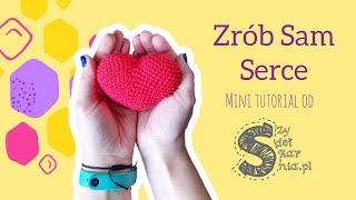 Zrób Sam maskotkę na szydełku ☆ Serce ☆ tutorial krok po kroku [upl. by Sirovaj]