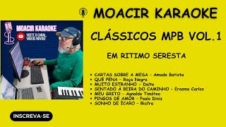 KARAOKE  CLÁSSICOS MPB RITIMO SERESTA  VOL1 [upl. by Ycart]