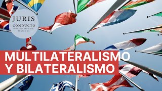 Multilateralismo y bilateralismo Conceptos básicos de relaciones internacionales [upl. by Aicenev]