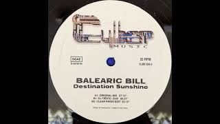 Balearic Bill  Destination Sunshine Clear Radio Edit [upl. by Ysnil]