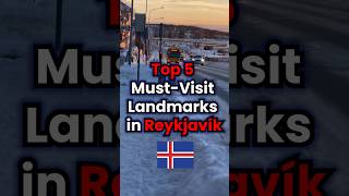 Top 5 MustVisit Landmarks in Reykjavík  Essential Travel Guide  ACityZ Info shorts [upl. by Ydor]