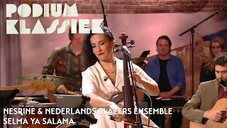 Nesrine amp Nederlands Blazers Ensemble  Sayed Darwish  Selma Ya Salama  Podium Klassiek [upl. by Eart]