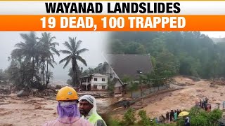 Kerala Landslide  19 Dead Hundreds Feared Trapped  Wayanad Landslide In Kerala  News9 [upl. by Gina]