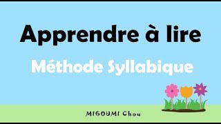 Apprendre à lire avec la méthode syllabique  Français  Dès 3 ans 12 [upl. by Nima]