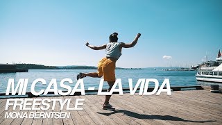 La Vida  Mi Casa  Freestyle Mona Berntsen [upl. by Hazaki]