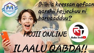 Hojii Online  akkamitti Kara online qarshii hojjenna  how to make money through online monbirr [upl. by Rawdan]