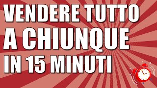 Tutte le tecniche di vendita e le strategie per vendere tutto a chiunque sempre [upl. by Nivri166]