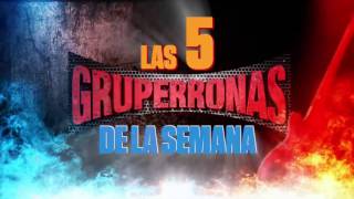 LAS 5 GRUPERRONAS DE LA SEMANA [upl. by Chafee]