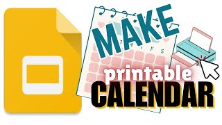 Make your own Printable Calendar in Google Slides Customizable Prints [upl. by Sommer]