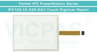 Parker IPC PowerStation Series IPC10S1CX2HDA3 Touch Digitizer Glass Repair [upl. by Enyaht]