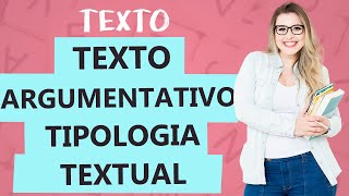 TEXTO ARGUMENTATIVO CARACTERÍSTICAS  Tipologia Textual  Aula 7  Profa Pamba [upl. by Nylidnam]